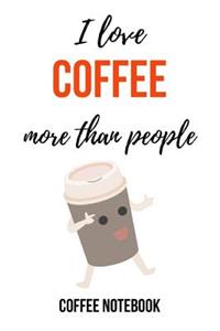 I Love Coffee More Than People