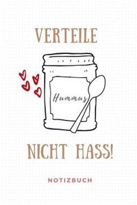 Verteile Hummus Nicht Hass Notizbuch