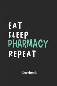 Eat Sleep Pharmacy Repeat Notebook