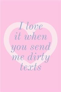 I Love It When