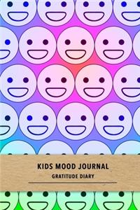 Kids mood journal gratitude diary: Grateful journal for children with Anxiety or Depression - Guided daily positivity and happiness journal for mental health improvement