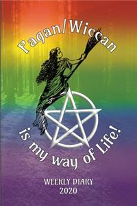 Pagan/Wiccan is my way of Life! - Weekly Diary 2020