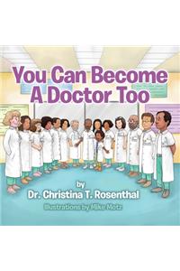 You Can Become A Doctor Too
