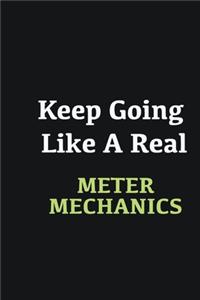 Keep Going Like a Real Meter mechanics
