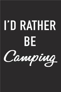 I'd Rather Be Camping