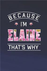 Because I'm Elaine That's Why