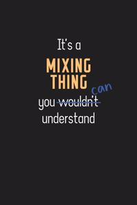 It's a Mixing Thing You Can Understand