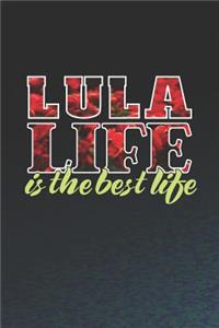 Lula Life Is The Best Life