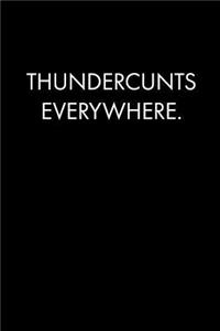 Thundercunts Everywhere