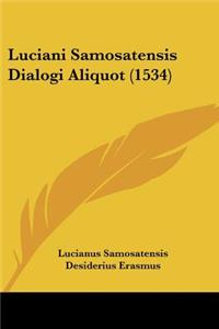 Luciani Samosatensis Dialogi Aliquot (1534)