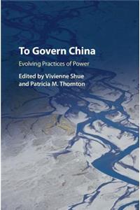 To Govern China