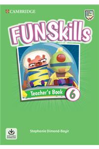 Fun Skills Level 6 Teacher's Book with Audio Download