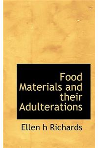 Food Materials and Their Adulterations