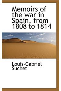 Memoirs of the War in Spain, from 1808 to 1814 Volume 1