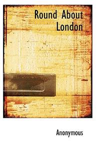 Round about London