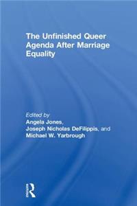 Unfinished Queer Agenda After Marriage Equality