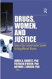 Drugs, Women, and Justice
