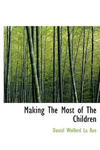Making the Most of the Children