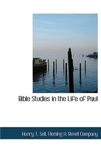 Bible Studies in the Life of Paul