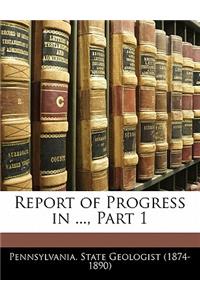 Report of Progress in ..., Part 1