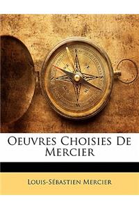 Oeuvres Choisies De Mercier