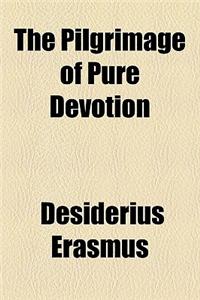 The Pilgrimage of Pure Devotion