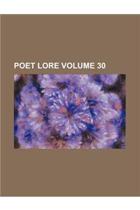 Poet Lore Volume 30
