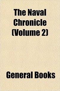 The Naval Chronicle (Volume 2)
