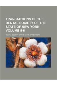 Transactions of the Dental Society of the State of New York Volume 5-6