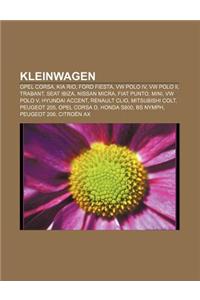 Kleinwagen: Opel Corsa, Kia Rio, Ford Fiesta, VW Polo IV, VW Polo II, Trabant, Seat Ibiza, Nissan Micra, Fiat Punto, Mini, VW Polo