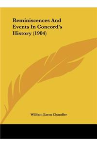 Reminiscences And Events In Concord's History (1904)