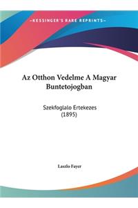 AZ Otthon Vedelme a Magyar Buntetojogban