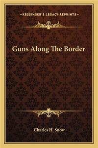 Guns Along the Border