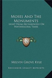 Moses And The Monuments