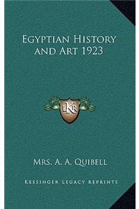 Egyptian History and Art 1923