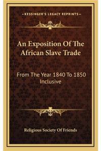 An Exposition of the African Slave Trade