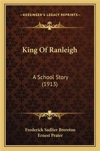 King Of Ranleigh