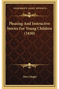 Pleasing And Instructive Stories For Young Children (1830)
