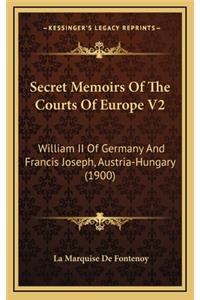 Secret Memoirs of the Courts of Europe V2
