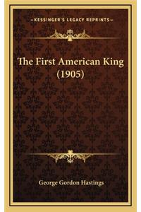 The First American King (1905)