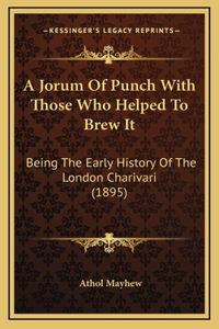 A Jorum Of Punch With Those Who Helped To Brew It