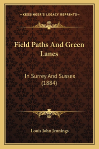 Field Paths and Green Lanes