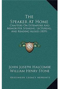 The Speaker at Home
