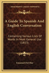 Guide To Spanish And English Conversation