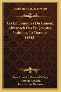 Les Enluminures Du Fameux Almanach Des Pp. Jesuites, Intitulue, La Deroute (1683)