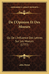 De L'Opinion Et Des Moeurs