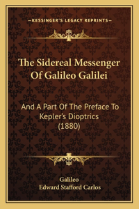 Sidereal Messenger Of Galileo Galilei