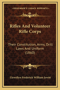 Rifles And Volunteer Rifle Corps