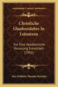 Christliche Glaubenslehre In Leitsatzen