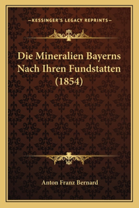 Mineralien Bayerns Nach Ihren Fundstatten (1854)